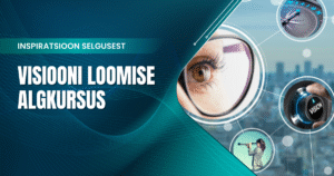 Visiooni loomise algkursus